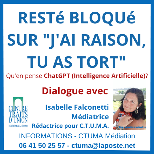 IL EST RESTé BLOQUé SUR : « J’AI RAISON, TU AS TORT »